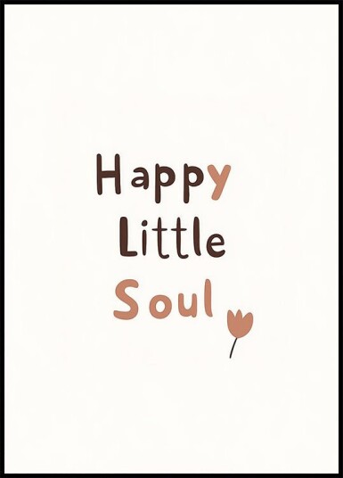 Happy Little Soul Plakat Plakat / 50x70cm