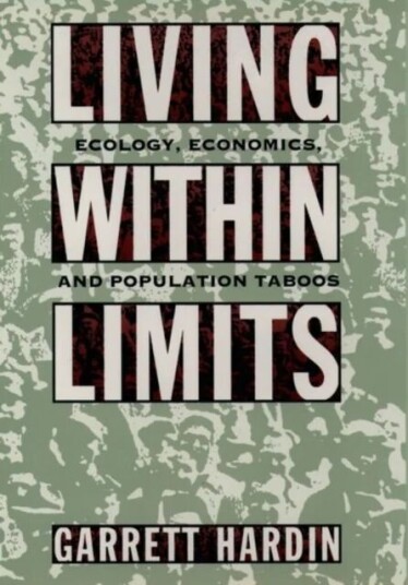 Living Within Limits Av Garrett (Professor Emeritus Of Human Ecolo Hardin