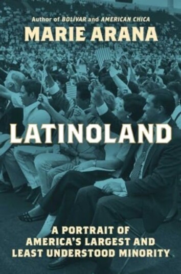 LatinoLand A Portrait of America's Largest and Least Understood Minority