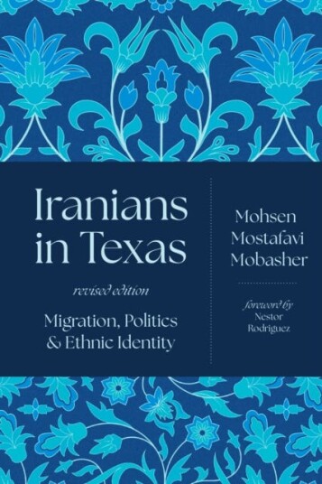 Iranians in Texas Migration, Politics, and Ethnic Identity Iranians in Texas Migration, Politics, and Ethnic Identity