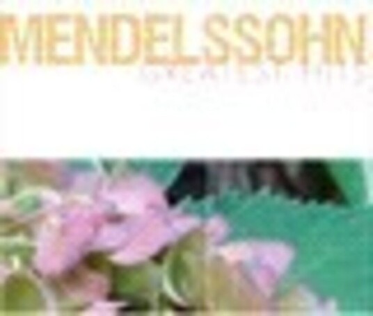 Diverse Artister Mendelssohn Greatest Hits CD Diverse Artister Mendelssohn Greatest Hits CD