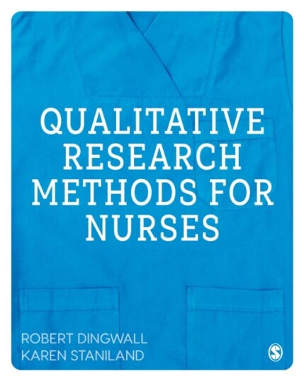 Qualitative Research Methods For Nurses Av Robert Dingwall, Karen Staniland
