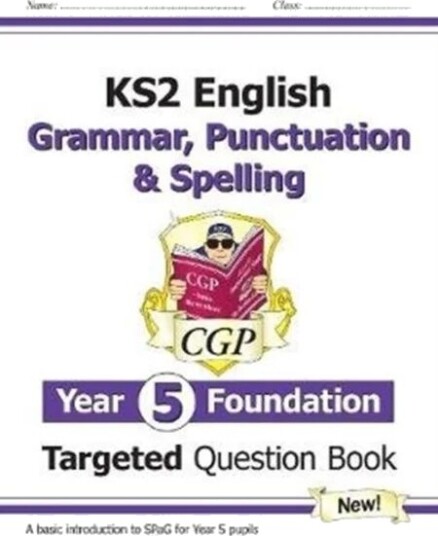 Ks2 English Year 5 Foundation Grammar, Punctuation & Spelling Targeted Question Book W/answers Av Cgp Books