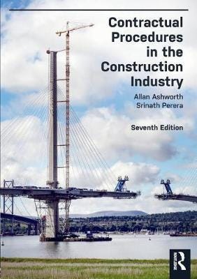 Contractual Procedures In The Construction Industry Av Allan (University Of Salford Uk) Ashworth, Srinath (Northumbria University Uk) Perera