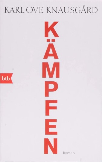 Kämpfen Av Karl Ove Knausgård Kämpfen Av Karl Ove Knausgård