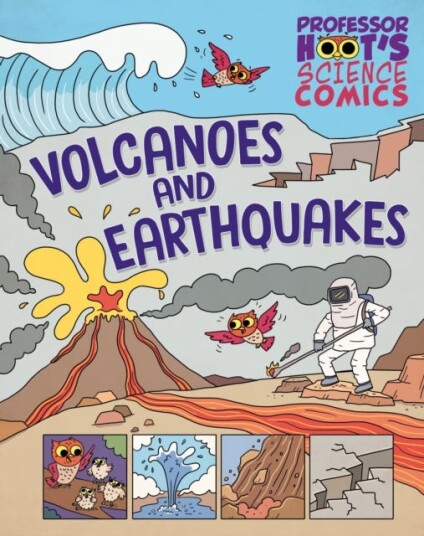 Professor Hoot's Science Comics: Volcanoes and Earthquakes Professor Hoot's Science Comics: Volcanoes and Earthquakes