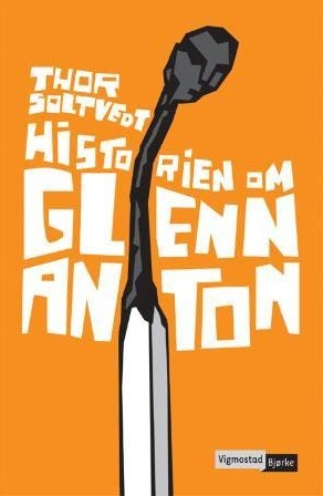 Historien Om Glenn Anton Av Thor Soltvedt