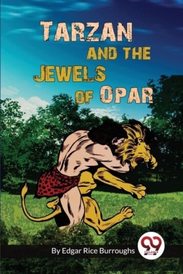 Tarzan and the Jewels of Opar Tarzan and the Jewels of Opar