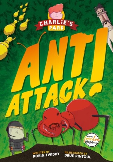 Ant Attack (Charlie'S Park #2) Av Robin Twiddy Ant Attack (Charlie'S Park #2) Av Robin Twiddy