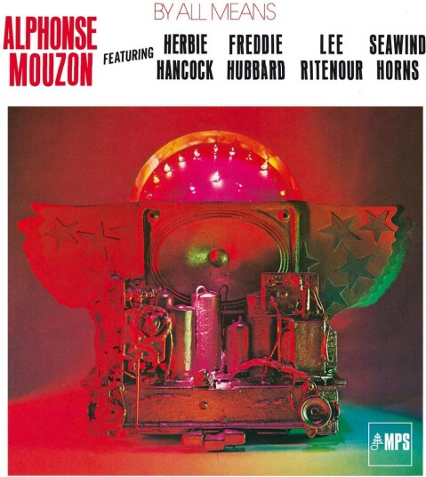 Alphonse Mouzon By All Means CD Alphonse Mouzon By All Means CD