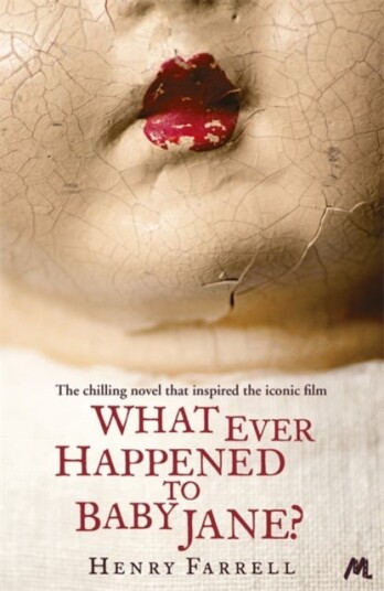 What Ever Happened To Baby Jane? Av Henry Farrell