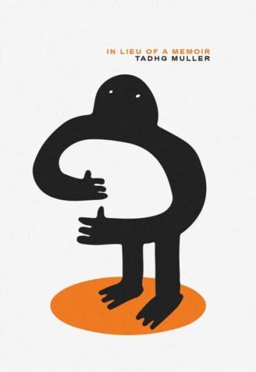 In Lieu Of A Memoir Av Tadhg Muller