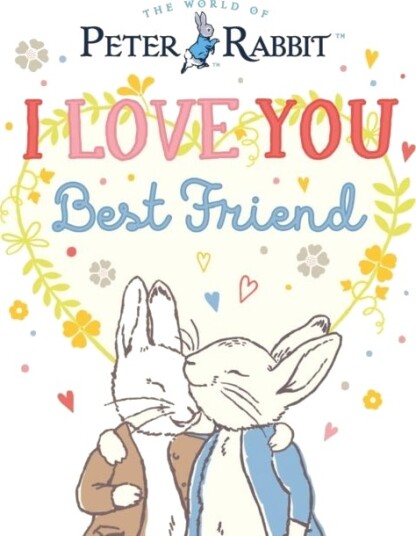 Peter Rabbit I Love You Best Friend