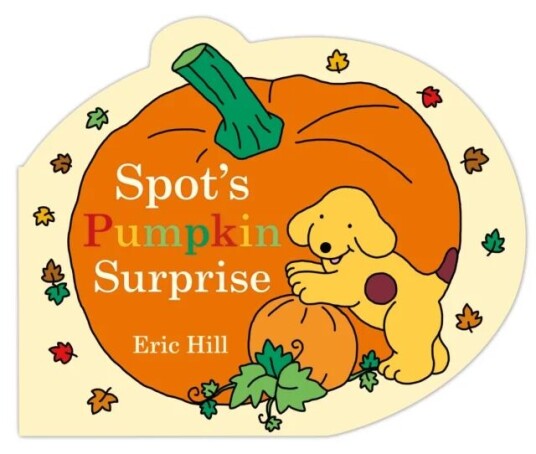 Spot'S Pumpkin Surprise Av Eric Hill