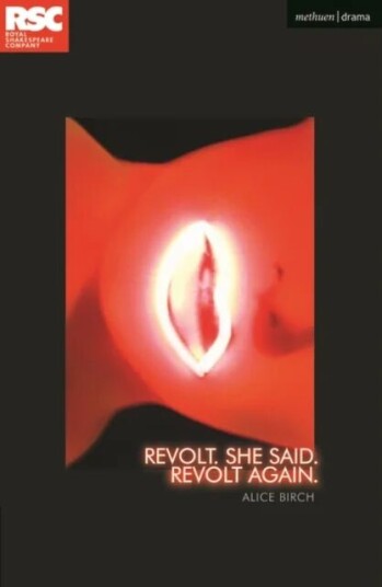 Revolt. She Said. Revolt Again. av Alice (Author) Birch Revolt. She Said. Revolt Again. av Alice (Author) Birch