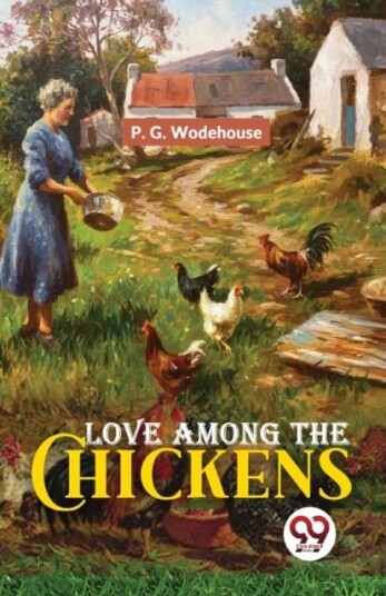 Love Among the Chickens Love Among the Chickens