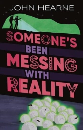 Someone¿s Been Messing with Reality