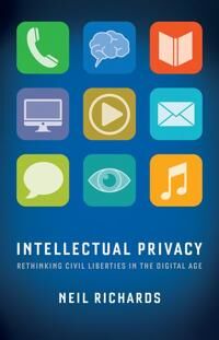 Intellectual Privacy Av Neil (Professor Of Law Professor Of Law Washington University) Richards