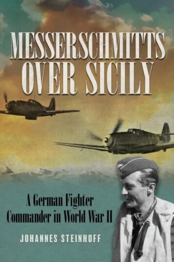 Messerschmitts Over Sicily Av Johannes Steinhoff