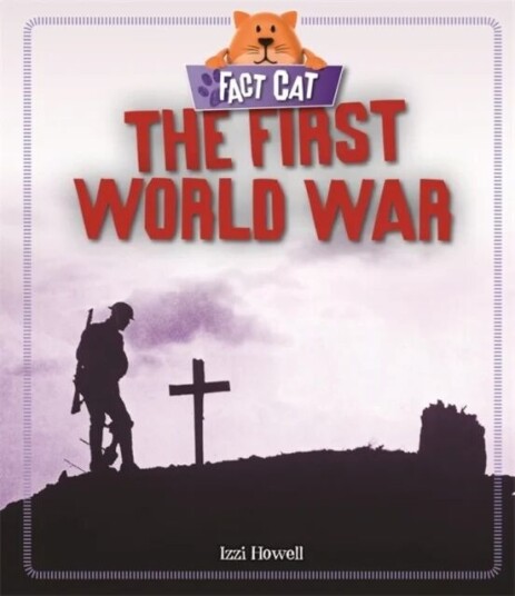 Fact Cat: History: The First World War Av Izzi Howell