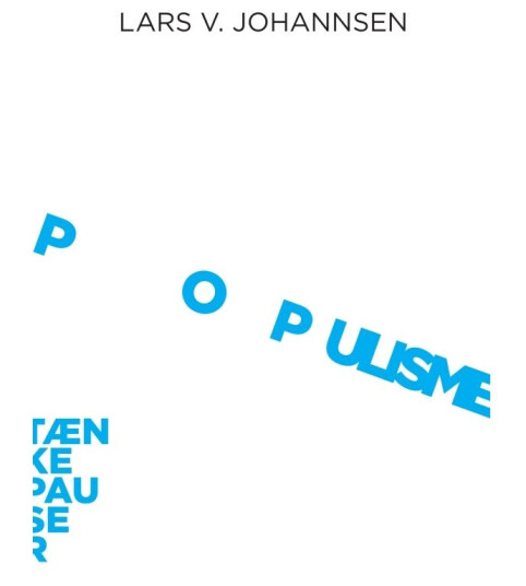 Populisme | Lars V. Johannsen | Språk: Dansk Populisme | Lars V. Johannsen | Språk: Dansk