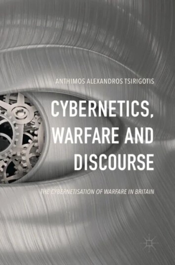 Cybernetics, Warfare and Discourse av Anthimos Alexandro Tsirigotis