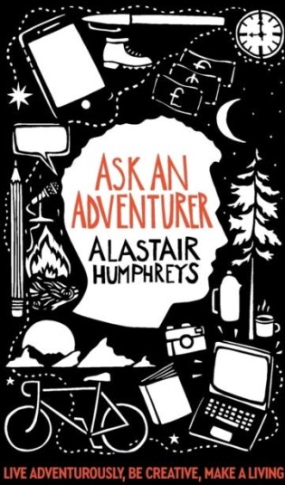 Ask An Adventurer Av Alastair Humphreys