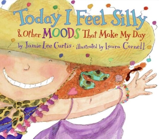 Today I Feel Silly, and Other Moods That Make My Day Today I Feel Silly, and Other Moods That Make My Day