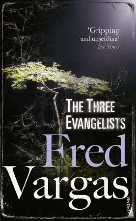 The Three Evangelists Av Fred Vargas The Three Evangelists Av Fred Vargas