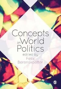 Berenskoetter Felix Concepts in World Politics
