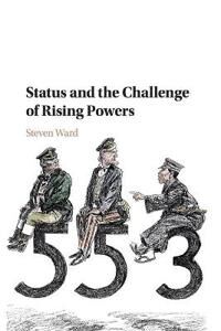Ward Steven Status and the Challenge of Rising Powers