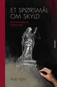 Et Spørsmål Om Skyld Av Ane Hem