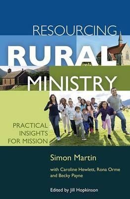 Resourcing Rural Ministry Av Simon Martin, Caroline Hewlett, Rona Orme, Becky Payne