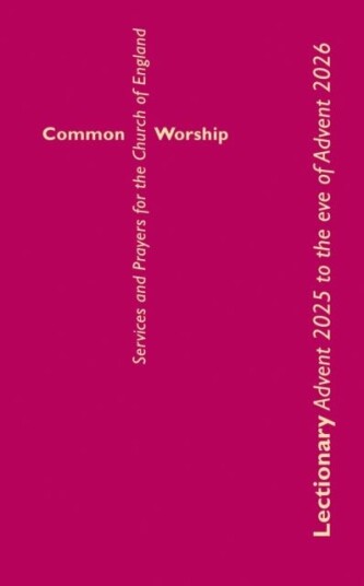 Common Worship Lectionary Advent 2025 to the Eve of Advent 2026 Standard Format