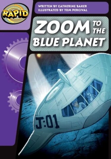 Rapid Phonics Step 3: Zoom To The Blue Planet (Fiction) Av Catherine Baker
