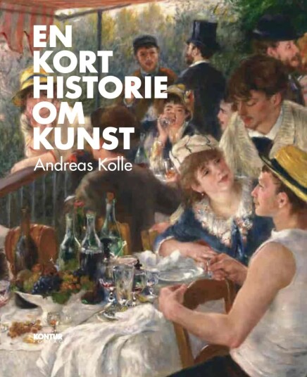 En Kort Historie Om Kunst Av Andreas Kolle En Kort Historie Om Kunst Av Andreas Kolle