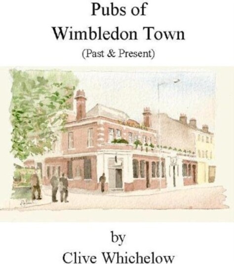 Pubs of Wimbledon Town (Past & Present)