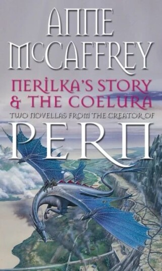 Nerilka'S Story & The Coelura Av Anne Mccaffrey
