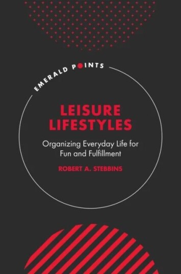 Leisure Lifestyles Av Robert A. (University Of Calgary Canada) Stebbins