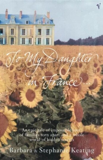To My Daughter In France av Barbara Keating, Stephanie Keating