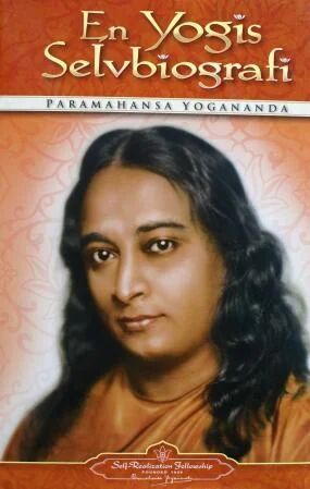 En Yogis Selvbiografi Av Paramahansa Yogananda En Yogis Selvbiografi Av Paramahansa Yogananda