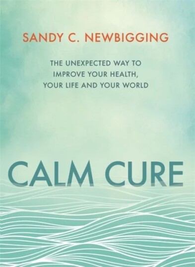 Calm Cure Av Sandy C. Newbigging