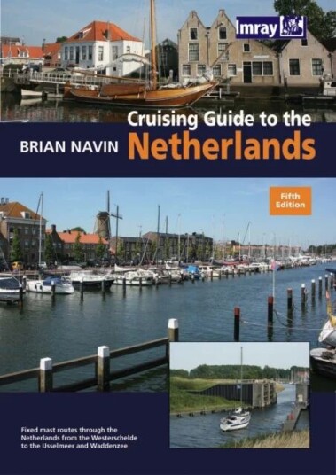 Cruising Guide To The Netherlands Av Brian Navin