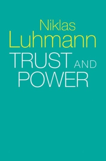 Trust And Power Av Niklas (Formerly At The University Of Bielefeld Germany) Luhmann