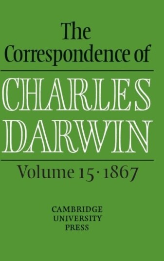 The Correspondence of Charles Darwin: Volume 15 1867