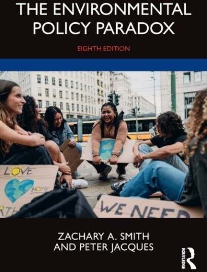 The Environmental Policy Paradox Av Zachary A. (Northern Arizona University Fl Smith