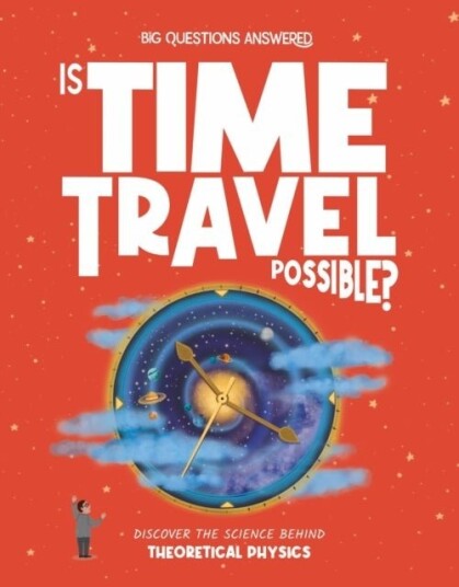 Is Time Travel Possible? Is Time Travel Possible?