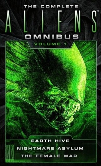 The Complete Aliens Omnibus: Volume One (Earth Hive, Nightmare Asylum, The Female War) Av Steve Perry, Stephani Perry