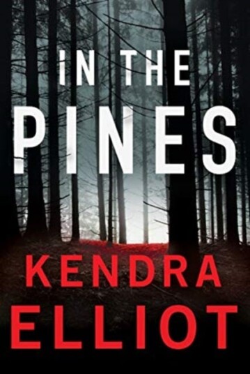 In The Pines Av Kendra Elliot