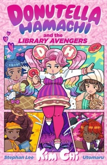 Donutella Hamachi and the Library Avengers Donutella Hamachi and the Library Avengers